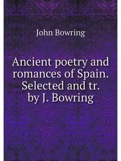 Ancient poetry and romances of Spain