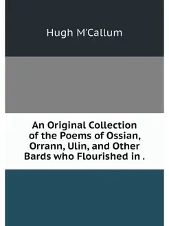 An Original Collection of the Poems o