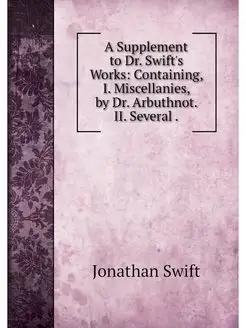 A Supplement to Dr. Swift's Works Co