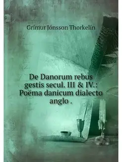 De Danorum rebus gestis secul. III &