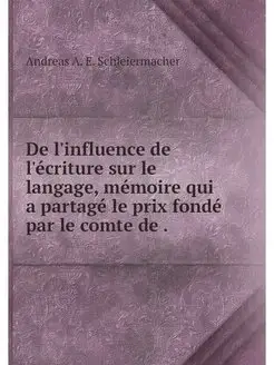 De l'influence de l'ecriture sur le l