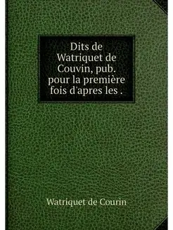 Dits de Watriquet de Couvin, pub. pou