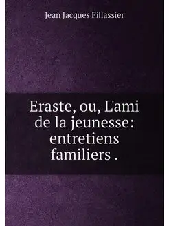 Eraste, ou, L'ami de la jeunesse ent