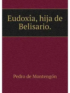 Eudoxia, hija de Belisario