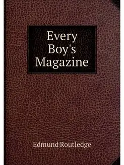 Every Boy's Magazine