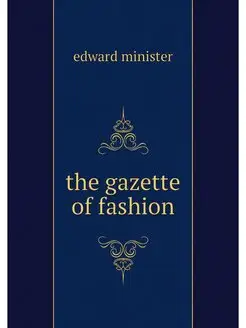 the gazette of fashion