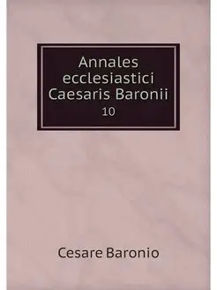 Annales ecclesiastici Caesaris Baroni