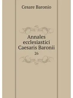 Annales ecclesiastici Caesaris Baroni