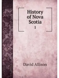 History of Nova Scotia. 1