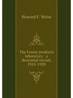 The Forest products laboratory a de