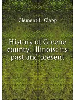 History of Greene county, Illinois i