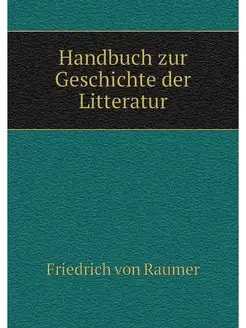 Handbuch zur Geschichte der Litteratur