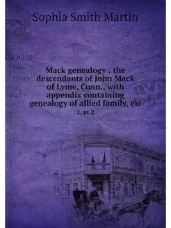 Mack genealogy the descendants of J