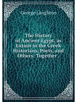 The History of Ancient Egypt, as Exta