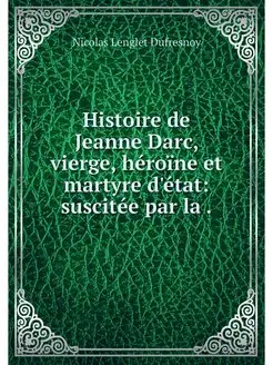 Histoire de Jeanne Darc, vierge, hero