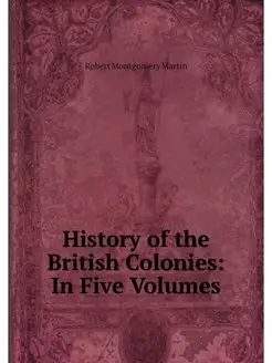 History of the British Colonies In F