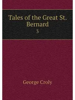 Tales of the Great St. Bernard. 3