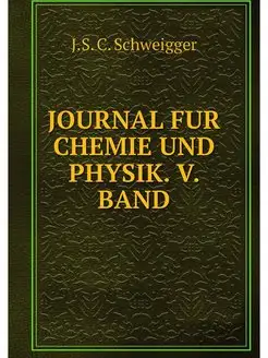 JOURNAL FUR CHEMIE UND PHYSIK. V. BAND