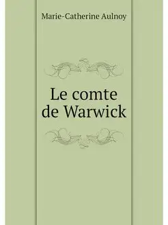 Le comte de Warwick