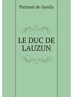 LE DUC DE LAUZUN