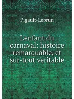 L'enfant du carnaval histoire remarq