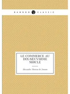 Le commerce au dix-neuvieme siecle