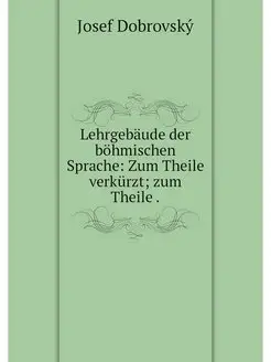 Lehrgebaude der bohmischen Sprache Z