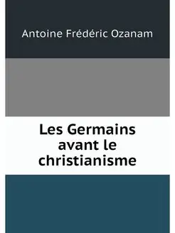 Les Germains avant le christianisme