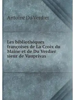 Les bibliotheques francoises de La Cr