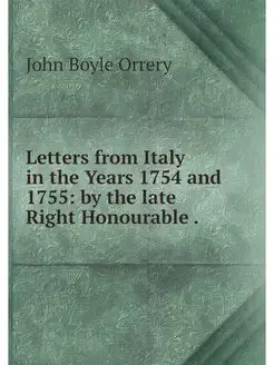 Letters from Italy in the Years 1754