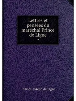 Lettres et pensees du marechal Prince