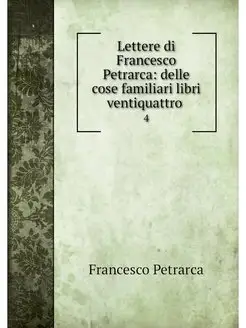 Lettere di Francesco Petrarca delle