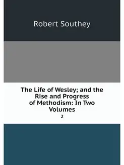 The Life of Wesley and the Rise and