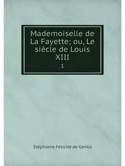 Mademoiselle de La Fayette ou, Le si