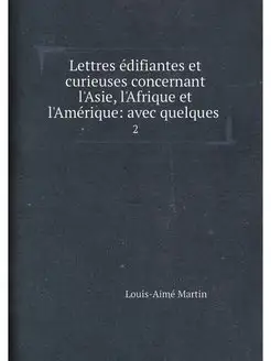 Lettres edifiantes et curieuses conce