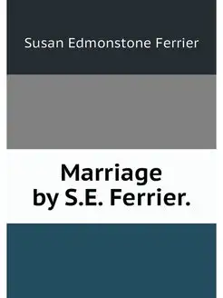 Marriage by S.E. Ferrier