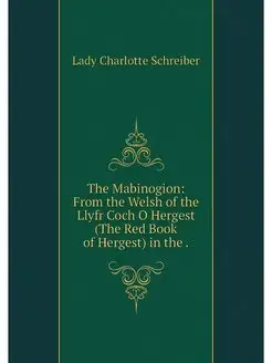 The Mabinogion From the Welsh of the