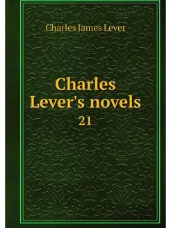 Charles Lever's novels. 21