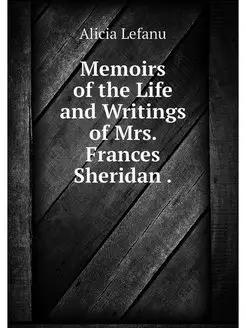 Memoirs of the Life and Writings of M