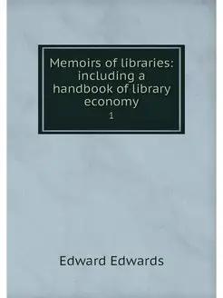 Memoirs of libraries including a han