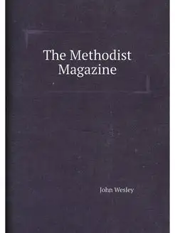 The Methodist Magazine