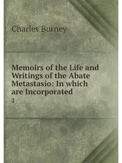 Memoirs of the Life and Writings of t