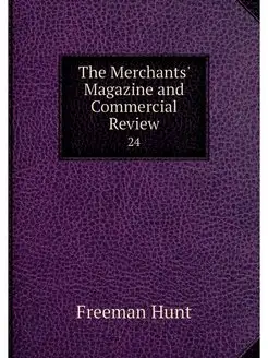 The Merchants' Magazine and Commercia