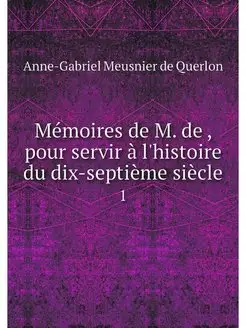 Memoires de M. de, pour servir a l'h