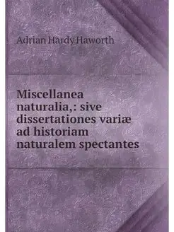 Miscellanea naturalia, sive disserta