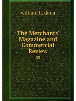 The Merchants' Magazine and Commercia