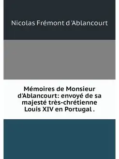 Memoires de Monsieur d'Ablancourt en