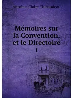 Memoires sur la Convention, et le Dir