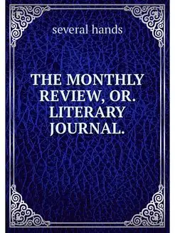 THE MONTHLY REVIEW, OR. LITERARY JOUR