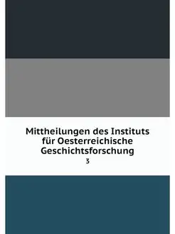 Mittheilungen des Instituts fur Oeste